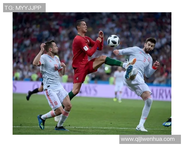 葡萄牙与西班牙足球历史对抗的演变与重要时刻回顾