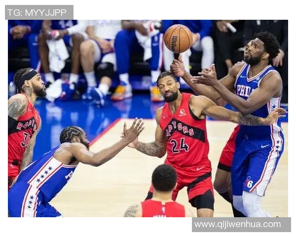76人季后赛对决猛龙的精彩瞬间与战术分析回顾